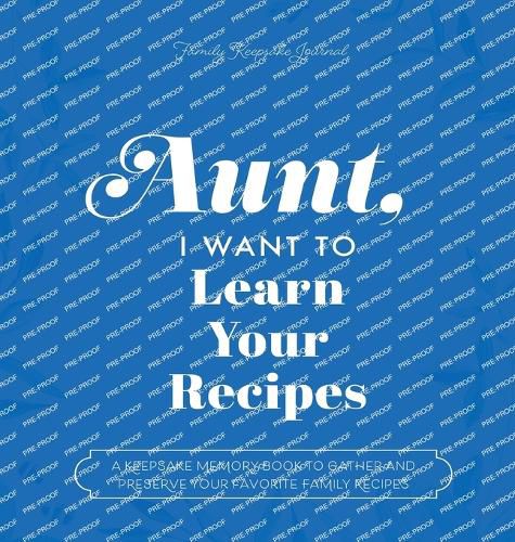 Cover image for Aunt, I Want to Learn Your Recipes