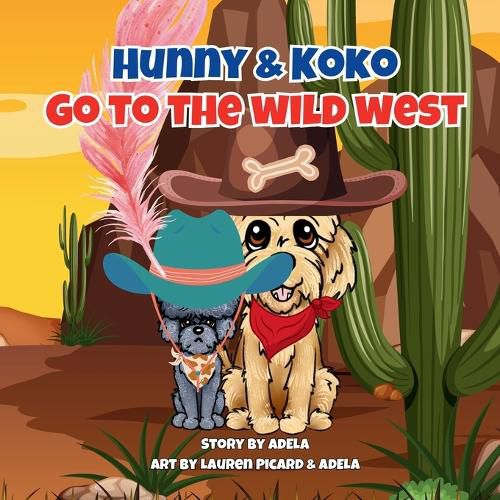 Cover image for Hunny & Koko Go To The Wild West