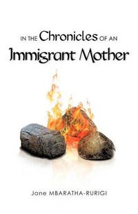 Cover image for IN THE Chronicles OF AN Immigrant Mother