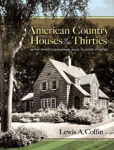 Cover image for American Country Houses of the Thirties: With Photographs and Floor Plans