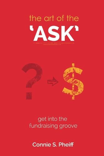 Cover image for The Art of the Ask: Get in your fundraising groove