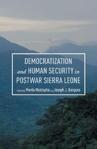 Cover image for Democratization and Human Security in Postwar Sierra Leone