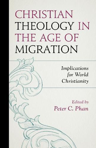 Cover image for Christian Theology in the Age of Migration: Implications for World Christianity