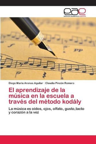 Cover image for El aprendizaje de la musica en la escuela a traves del metodo kodaly