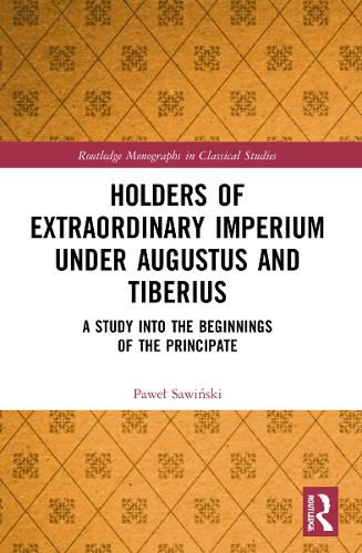 Holders of Extraordinary imperium under Augustus and Tiberius