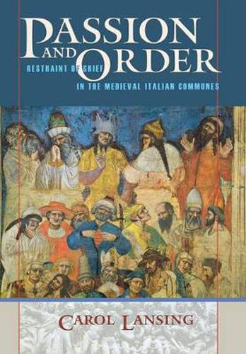 Cover image for Passion and Order: Restraint of Grief in the Medieval Italian Communes