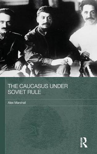 The Caucasus Under Soviet Rule