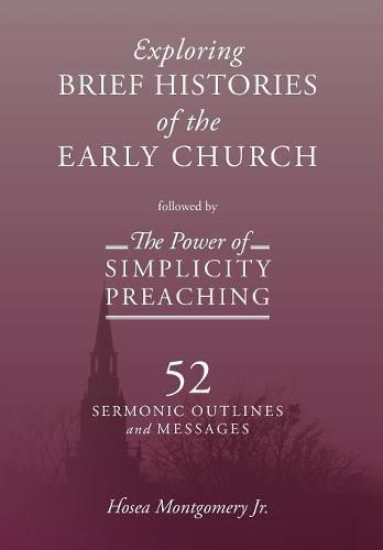 Cover image for The Power of Simplicity Preaching: Exploring Brief Histories of the Early Church