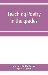 Cover image for Teaching poetry in the grades