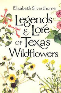 Cover image for Legends and Lore of Texas Wildflowers