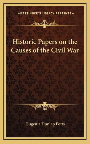 Cover image for Historic Papers on the Causes of the Civil War