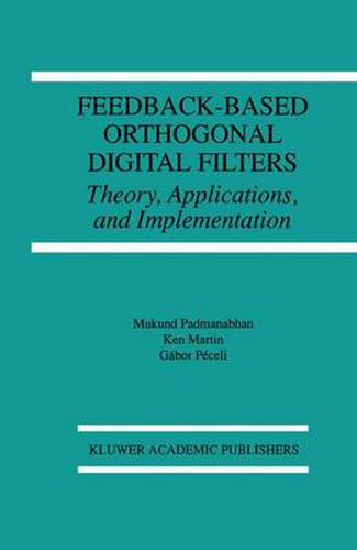 Cover image for Feedback-Based Orthogonal Digital Filters: Theory, Applications, and Implementation