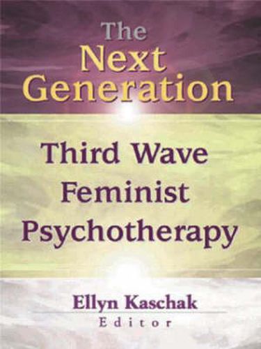 Cover image for The Next Generation: Third Wave Feminist Psychotherapy