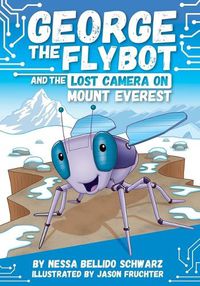 Cover image for George the Flybot and the Lost Camera on Mount Everest