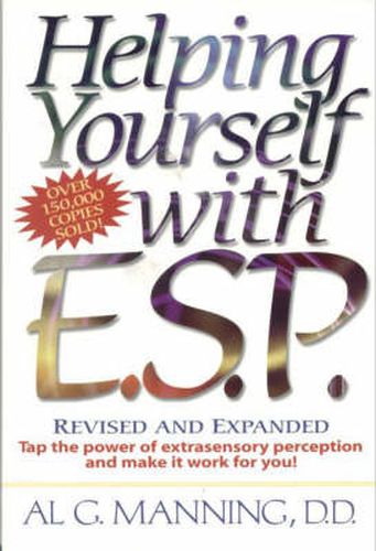 Cover image for Helping Yourself with ESP: Tap the Power of Extra-Sensory Perception and Make it Work for You