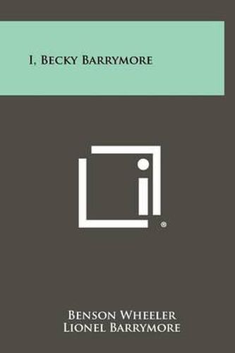 Cover image for I, Becky Barrymore