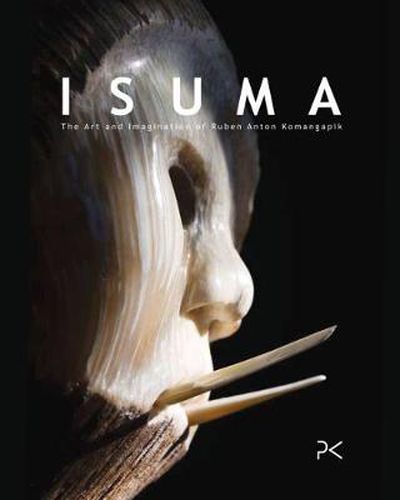 Cover image for Isuma: The Art and Imagination of Ruben Anton Komangapik