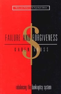 Cover image for Failure and Forgiveness: Rebalancing the Bankruptcy System