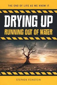 Cover image for Drying Up: Running Out of Water