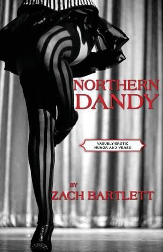 Cover image for Northern Dandy: Vaguely-Erotic Humor and Verse