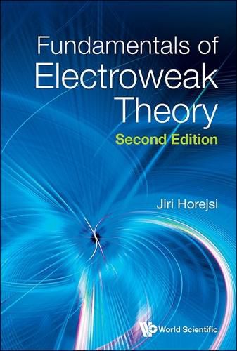 Cover image for Fundamentals Of Electroweak Theory