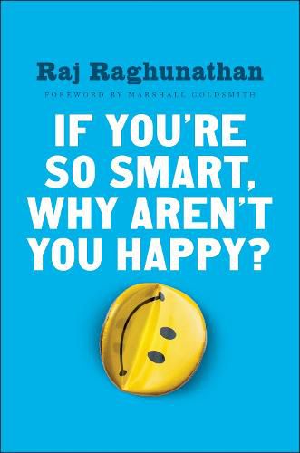 Cover image for If You're So Smart, Why Aren't You Happy?