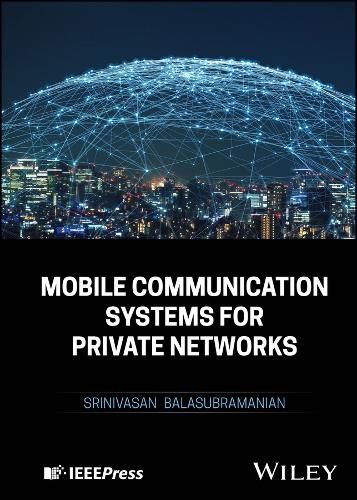 Cover image for Mobile Communication Systems for Private Networks