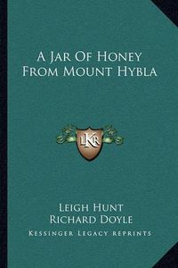 Cover image for A Jar of Honey from Mount Hybla