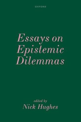 Cover image for Essays on Epistemic Dilemmas