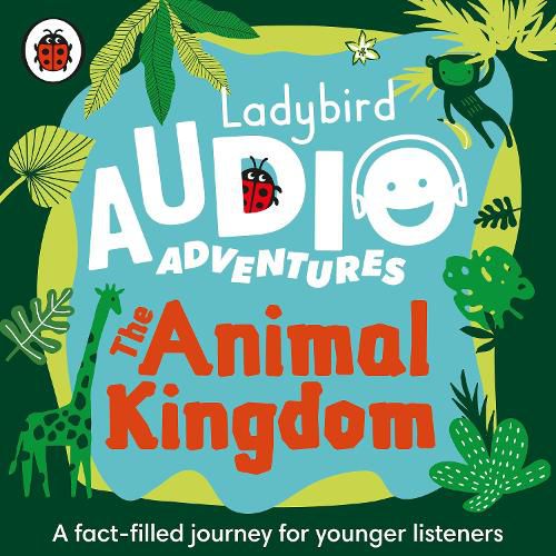 Cover image for The Animal Kingdom: Ladybird Audio Adventures