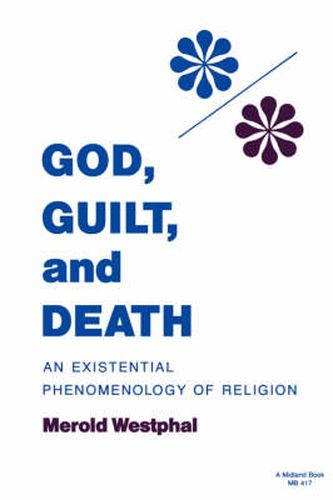 Cover image for God, Guilt, and Death: An Existential Phenomenology of Religion