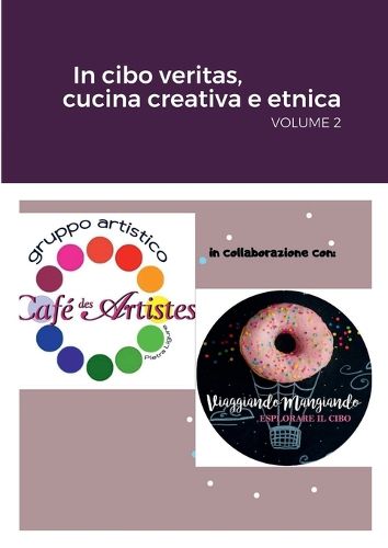 Cover image for In cibo Veritas, cucina creativa e etnica