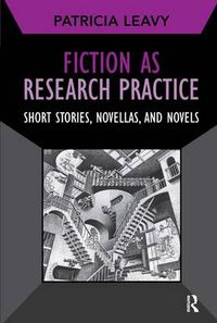 Cover image for Fiction as Research Practice: Short Stories, Novellas, and Novels