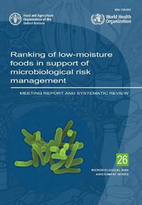 Cover image for Ranking of low-moisture foods in support of microbiological risk management