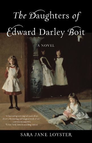 Cover image for The Daughters of Edward Darley Boit: A Novel