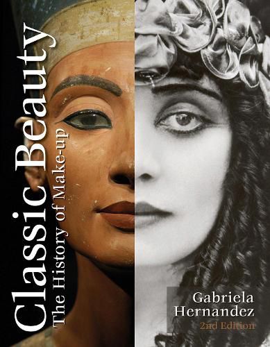 Cover image for Classic Beauty: The History of Makeup