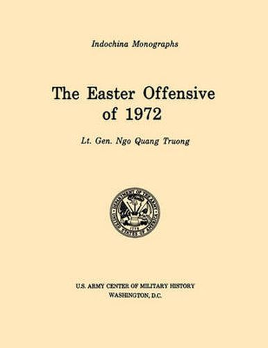 Cover image for The Easter Offensive of 1972 (U.S. Army Center for Military History Indochina Monograph Series)
