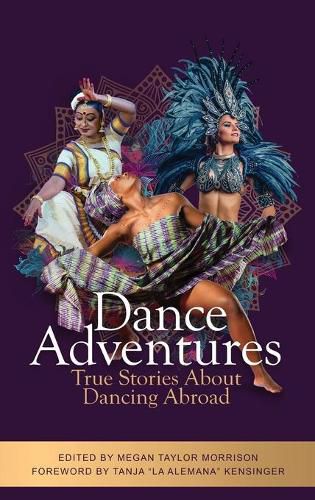 Cover image for Dance Adventures: True Stories About Dancing Abroad