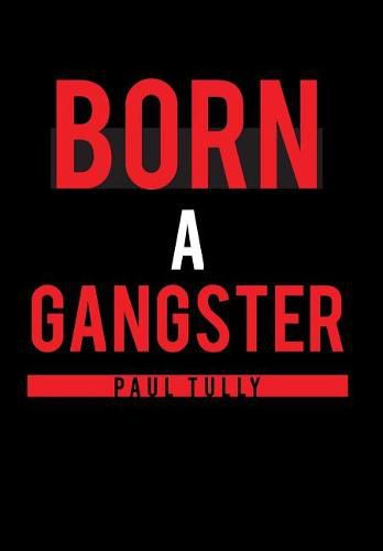 Cover image for Born a Gangster