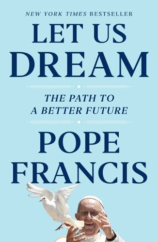 Cover image for Let Us Dream: The Path to a Better Future