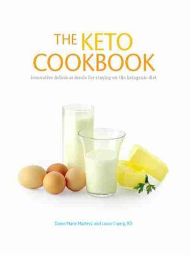 Cover image for The Keto Cookbook: Innovative Delicious Meals for Staying on the Ketogenic Diet