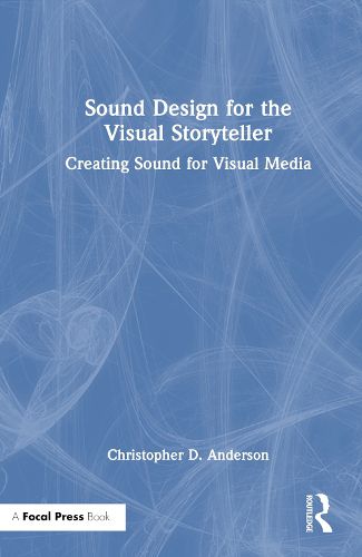 Sound Design for the Visual Storyteller