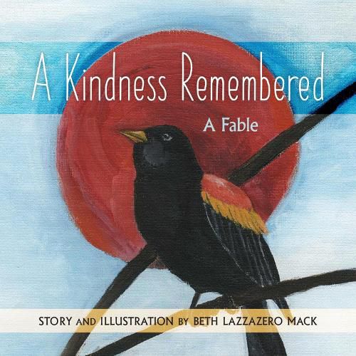 Cover image for A Kindness Remembered: A Fable