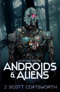 Cover image for Androids and Aliens