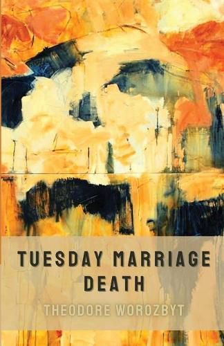 Cover image for Tuesday Marriage Death