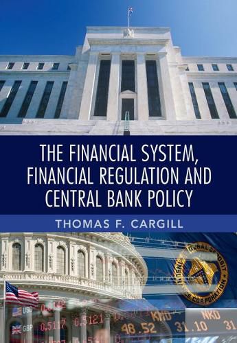 Cover image for The Financial System, Financial Regulation and Central Bank Policy