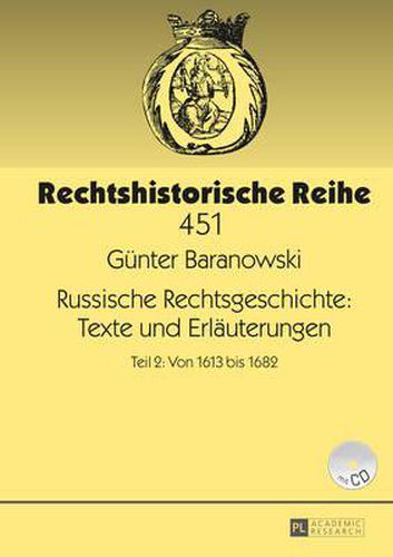 Cover image for Russische Rechtsgeschichte: Texte Und Erlaeuterungen: Teil 2: Von 1613 Bis 1682