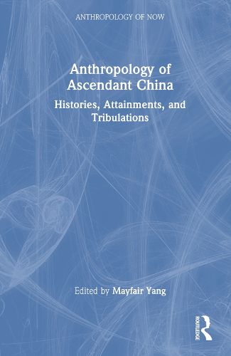 Anthropology of Ascendant China