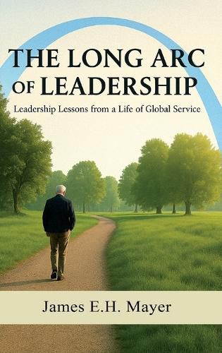 Cover image for The Long Arc of Leadership