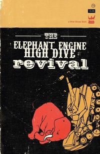 Cover image for The Elephant Engine High Dive Revival